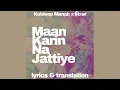 Download Lagu Maan Karin Na Jattiye - Kuldeep Manak x 6ixsr // Heer Ranjha Story // (Lyrics \u0026 Translation)