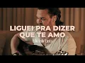 Download Lagu LIGUEI PRA DIZER QUE EU TE AMO | Eduardo Costa  (DVD #40Tena)