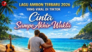 cinta sampe akhir waktu lagu ambon terbaru 2026 mutiara timur