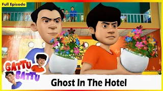  21 gattu battu ghost in the hotel full episode 21