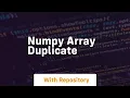 numpy array duplicate