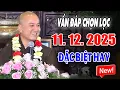 Lagu Vấn Đáp Chọn Lọc ''CÂU HỎI THỰC TẾ'' Thầy Giảng Hay Đăng Ngày 11. 12. 2025 - Thầy Thích Pháp Hòa