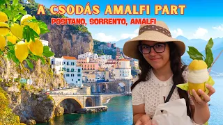 A CSODÁS AMALFI PART: POSITANO, SORRENTO, AMALFI