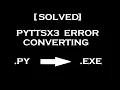 Solved pyttsx3 - no module found after converting py to exe