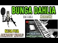 Download Lagu BUNGA DAHLIA KARAOKE NADA PRIA DANGDUT KOPLO