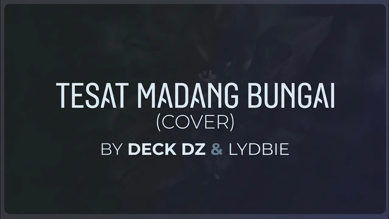 Tesat madang bungai - Sima Tawi  (Cover) By Deck  DZ ft Lydbie