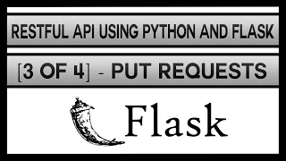 Creating a RESTFul API Using Python and Flask 3 of 4 - PUT Requests