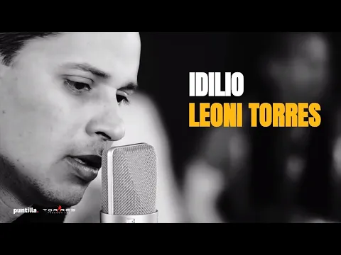 Download MP3 Leoni Torres - Idilio (Video Oficial) [Remaster | HD]