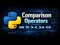 Python Comparison Operators in 5 Minutes Learn Python Fast