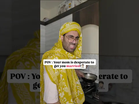 Your mom is desperate to get you married | Nishchay verma #marriage #shaadi #mom #daughter #funny