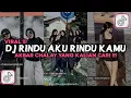 Download Lagu DJ RINDU AKU RINDU KAMU JADI SATU AKBAR CHALAY || DJ YA OO ASIKNYA MENIKMATI MALAM VIRAL TIKTOK 2025