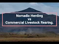 Differentiate between Nomadic Herding and Commercial Livestock Rearing