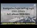 Lagu KUMPULAN LAGU TARLING MP3 - ONO ZIDAN || 2020-2021