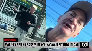 WATCH Male-Karen Goes BALLISTIC On Black Woman Sitting In Car