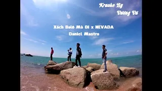 Download [Karaoke] Xách Balo mà đi x Nedava (Đi Đi Đi)-   Daniel Mastro By Vương Vũ MP3