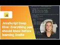 JavaScript Deep Dive Everything you should know before learning Svelte