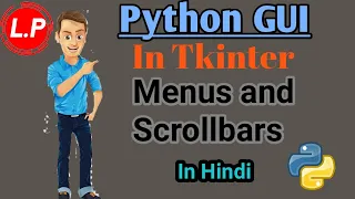Menus and Scrollbars In Tkinter Python GUI In Tkinter