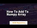 how to add to numpy array