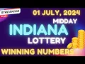 Indiana Midday Lottery Results For - 01 Jul 2024
