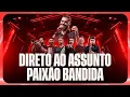 Download Lagu MODELLO - Direto ao Assunto - Paixão Bandida (ON TOUR CLIPE)
