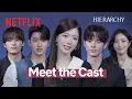 Meet the Cast of Hierarchy Netflix ENG SUB