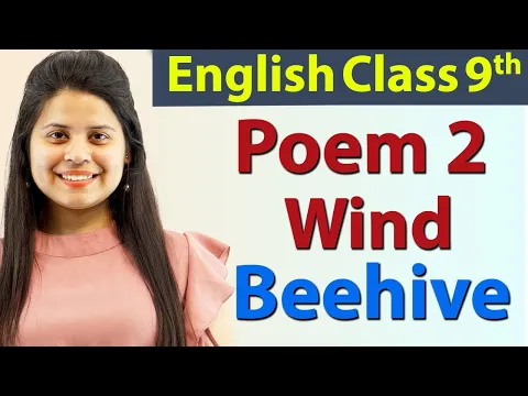 Wind Poem - Class 9 - English Beehive Poem Beehive Poems Chapter 2 Explanation - English video for Grade 9