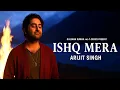 Download Lagu Ishq Mera (Arijit Singh Cover) | Jubin Nautiyal Romantic Song | 2025 Hindi Love Cover