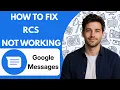 How to Fix Google Messages RCS Not Working Full Guide 2026