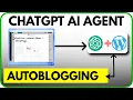 ChatGPT AI Agent WordPress AutoBlogging Setup 100 Automated Blog Posts