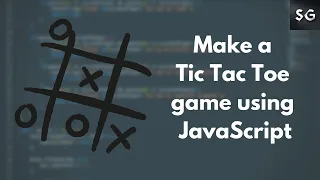 Tic Tac Toe Game using JavaScript JavaScript Games JavaScript Tutorial JavaScript Projects