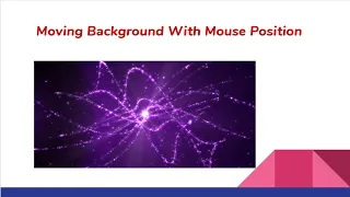Mouse Move Effect - Moving background with mouse position Background Animation
