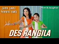 Download Lagu Des Rangila | patriotic dance | Fanaa | mom daughter dance | Nivi and Ishanvi | Laasya
