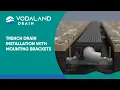 Vodaland - Trench Drain Installation with Brackets