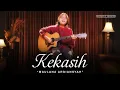 Maulana Ardiansyah - Kekasih | Official Acoustic Version