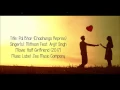 Download Lagu Pal Bhar(phir bhi tumko chahunga reprise)|Arijit Singh.
