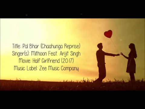 Download MP3 Pal Bhar(phir bhi tumko chahunga reprise)|Arijit Singh.