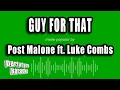 Post Malone ft Luke Combs - Guy for That Karaoke Version