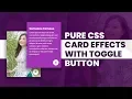 Pure CSS Card Effects With Toggle Button Html CSS