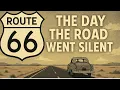 Download Lagu Route 66 - The Day the Road Went Silent