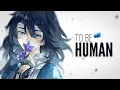 Download Lagu Nightcore⇢{To be human} - (MARINA) - Lyrics