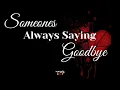 Download Lagu Someone's Always Saying Goodbye 🦋🦋🦋 (Lyrics) 👉 By: Morissette