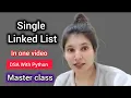 Single LinkedList FULL Masterclass Explanation Dry Run Python Implementation BEST on YouTube