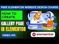How To Create Gallery in Elementor Elementor Image Gallery Elementor Website Course