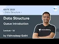 Data Structure Lecture 14 Queue Introduction Vishvadeep Gothi