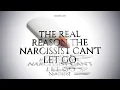 The Real Reason The Narcissist Can t Let Go