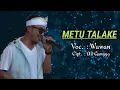 Download Lagu METU TALAKE / Voc Wawan Oies Lagu Terbaru 2020 / Lirik Original