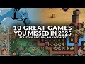 10 GREAT GAMES YOU MISSED IN 2025 Strategy Tactics Simulation Management