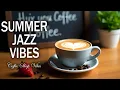 Download Lagu Summer Jazz Vibes ☕ Smooth Bossa Nova Music for Relaxation, Study, and Vacation Moods