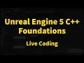 Unreal Engine 5 Live Coding UE5 C Foundations 08