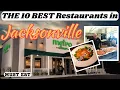 Top 10 Best Restaurants To Visit in Jacksonville Florida